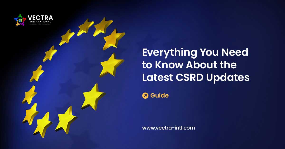 Everything You Need to Know About the Latest Updates to the CSRD